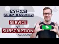 WeChat Official Accounts Subscription Accounts Vs Service Accounts