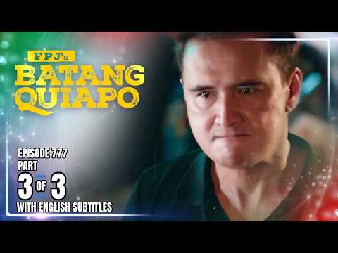 FPJ's Batang Quiapo | Episode 777 (3/3) | February 11, 2026 (w/ English Subtitles)