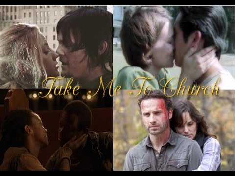 The Walking Dead Couples-  Take Me To Church