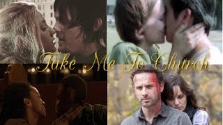 The Walking Dead Couples-  Take Me To Church