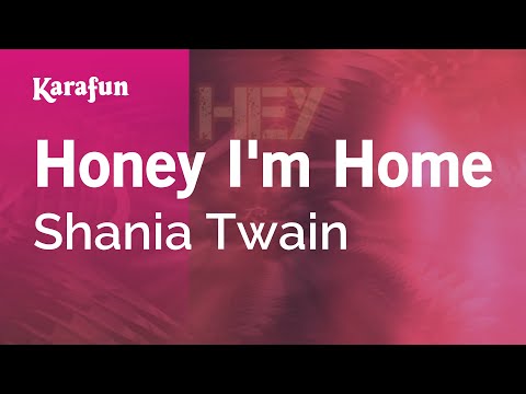 Karaoke Honey I&#39;m Home - Shania Twain *