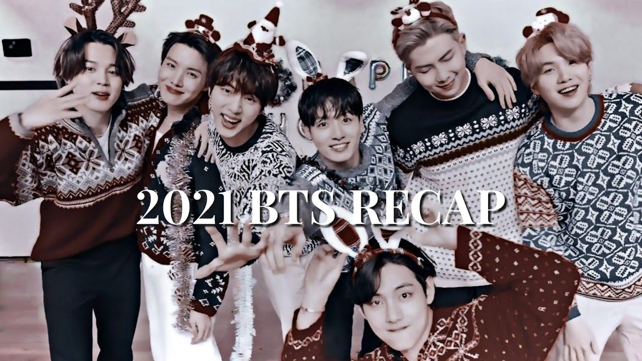 just a little bts recap this 2021!