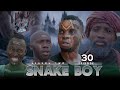 SNAKE BOY Ep 30 SEASON TWO
