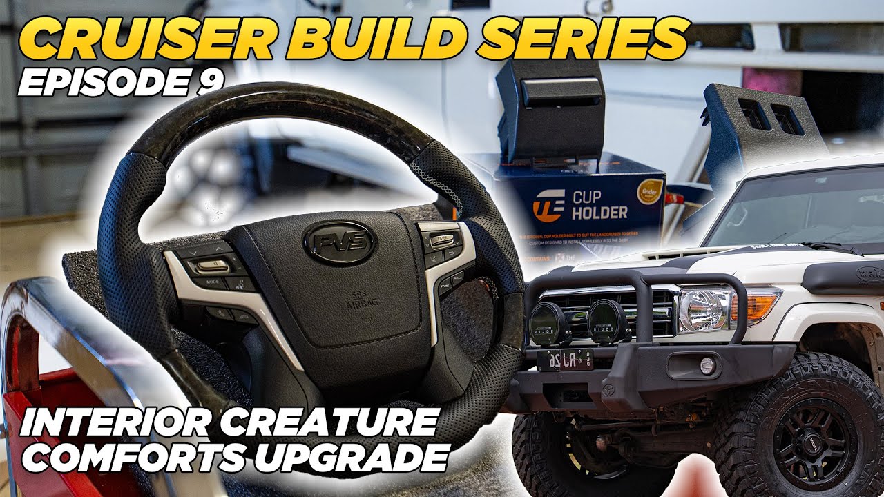 PVS Steering Wheel Upgrade + Cup Holders | Cruiser Build Series Episode 9