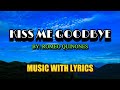 KISS ME GOODBYE SUNG BY ROMEO QUINONES - A CLASSIC OPM LOVE SONG WITH LYRIS