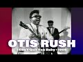 Otis Rush • “I Can’t Quit You Baby” • 1966 [Reelin' In The Years Archive]