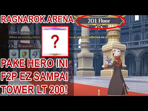 TIPS F2P EZ SAMPAI TOWER LANTAI 200! PAKAI HERO INI! - Ragnarok Arena Indonesia