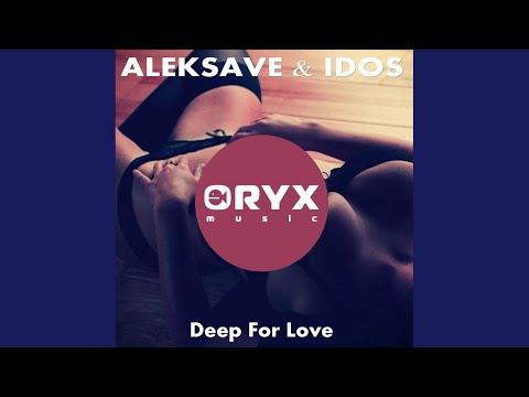 Deep For Love (Original Mix)