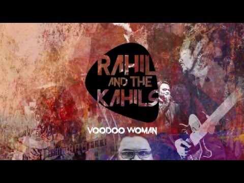 Rahil & The Kahils - Voodoo Woman
