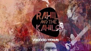 Rahil & The Kahils - Voodoo Woman