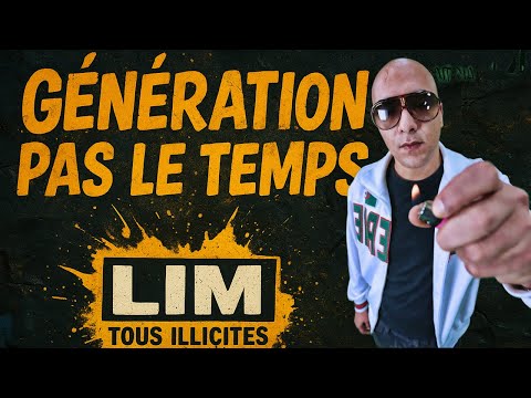 LIM - GÉNÉRATION PAS LE TEMPS feat Sekel Korporel