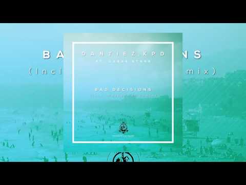 Dantiez & KPD - Bad Decisions feat. LaRae Starr (Washerman Remix)