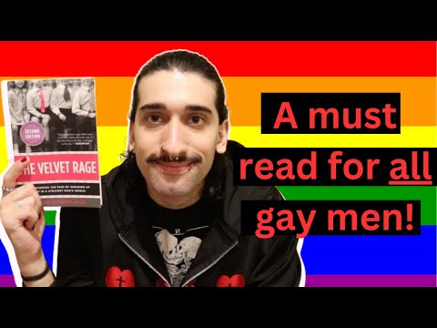 The Velvet Rage: Overcoming the Pain of Growing Up Gay in a Straight Man's World