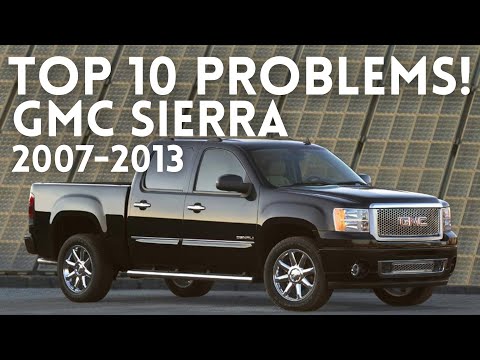 OWNER REVIEWS! GMC SIERRA 2007 - 2013 COMMON PROBLEMS RELIABILITY PROBLEMS MAINTENANCE TOP PROBLEMS