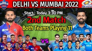 IPL 2022 Match-2 | Mumbai Indians vs Delhi Capitals | Match Details and Playing 11 | DC vs MI