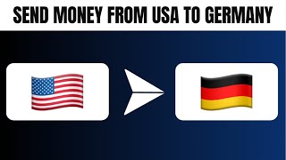 How to Send Money From USA to Germany (Best Method)