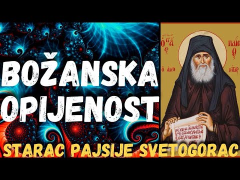 Božanska opijenost (starac Pajsije Svetogorac)