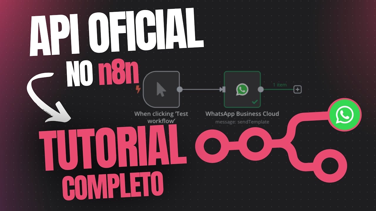 Como usar API WhatsApp Oficial no n8n: Tutorial 100% gratuito | pra disparo em massa e ChatBot IA