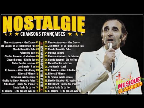 Nostalgie Chansons Françaises 💽 Charles Aznavour, Joe Dassin, Claude Barzotti, Michel Sardou
