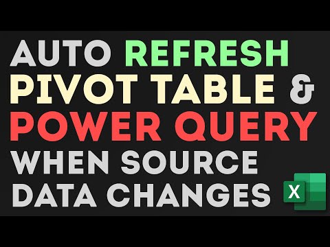 Auto Refresh Excel Pivot Tables + Power Query Connections If Source Data Changes
