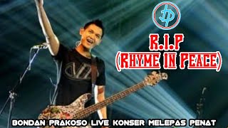 Download lagu Bondan Prakoso - R.I.P ( Rhyme In Peace) Live Konser  mp3