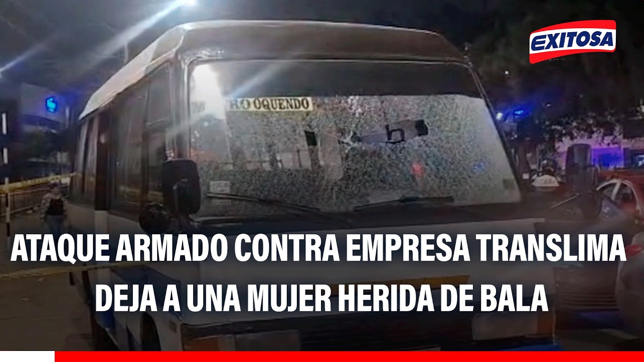🔴🔵 Los Olivos: Mujer resulta herida de bala tras ataque armado contra empresa Translima