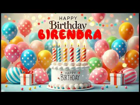 Happy Birthday Birendra   Happy Birthday Song   Birthday Wishes   Birthday Party