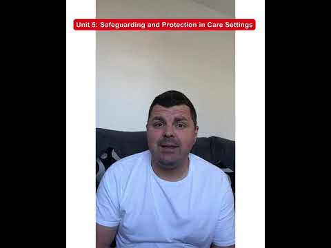 Unit 5 - Level 2: Safeguarding and Protection in Care Settings (Adult Care Worker)