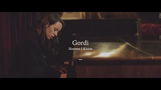 Gordi // Heaven I Know