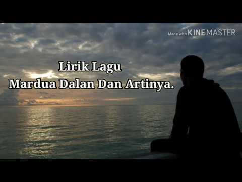 Lirik Lagu Mardua Dalan Dan Artinya