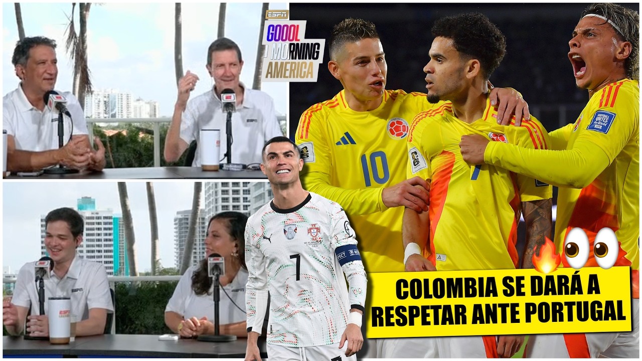 COLOMBIA SE CRECE con RIVALES GRANDES como PORTUGAL y puede dar GOLPE EN EL MUNDIAL | Goool Morning