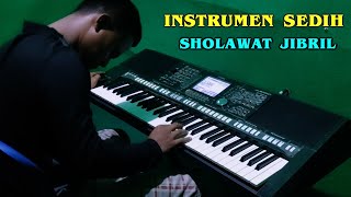 Download lagu SHOLAWAT JIBRIL - Instrumen Sedih | Organ Tunggal || Lagu Sholawat mp3