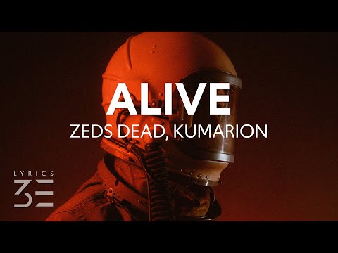 Zeds Dead - Alive (Kumarion Remix) [Lyrics] feat. MKLA