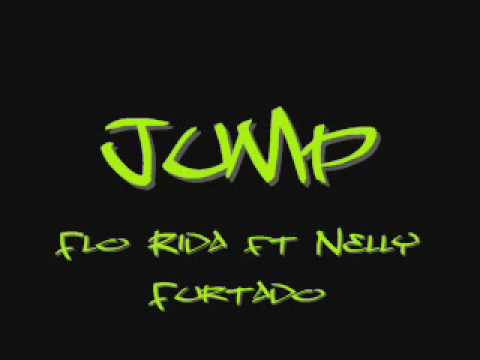 Jump - Flo Rida ft Nelly Furtado [ With Lyrics ]
