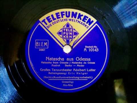 Adalbert Lutter - Eric Helgar - Natascha aus Odessa - Foxtrot - 1940