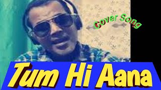 Tum Hi Aana | Tara S | Ritesh D | Jubin Nautiya l Sidharth M | Cover Song