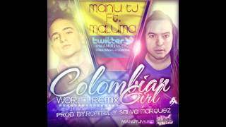 Manu TJ Ft. Maluma - Colombian Girl (Official Remix) (Preview)