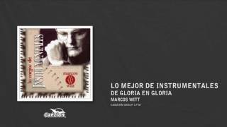 De gloria en gloria - Marcos Witt