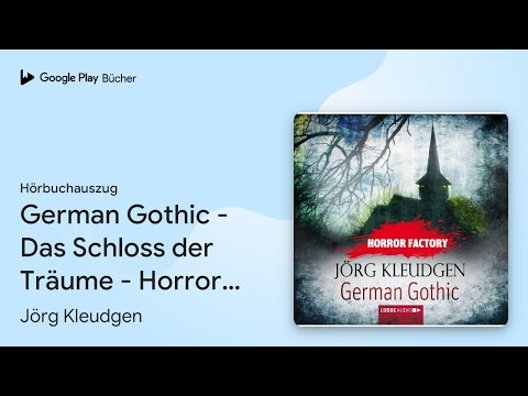 „German Gothic - Das Schloss der Träume - Horror…“ von Jörg Kleudgen · Hörbuchauszug