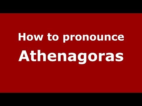 How to Pronounce Athenagoras - PronounceNames.com