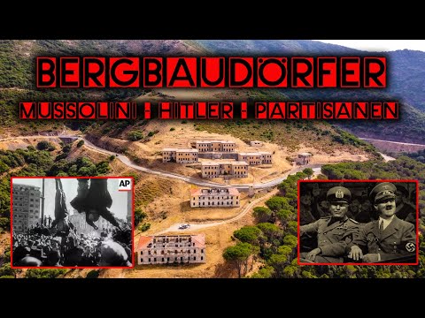 Die verlassenen Bergbaudörfer aus den 30er Jahren | Mussolini | Hitler | Partisanen | Lost Places
