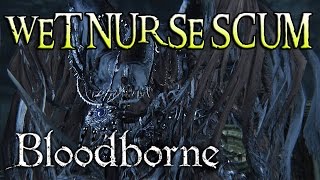 Bloodborne Rage: MERGO'S WET NURSE BOSS! (#24)