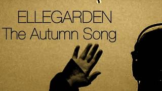 ELLEGARDEN - The Autumn Song 歌詞付き 和訳付き Covered by Kabuki