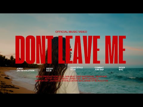 Rider BHC - Dont Leave Me Feat. Joe91 Jah Revolution,Decky SOB,Egge Style KT2K,Combat Jubi Rap