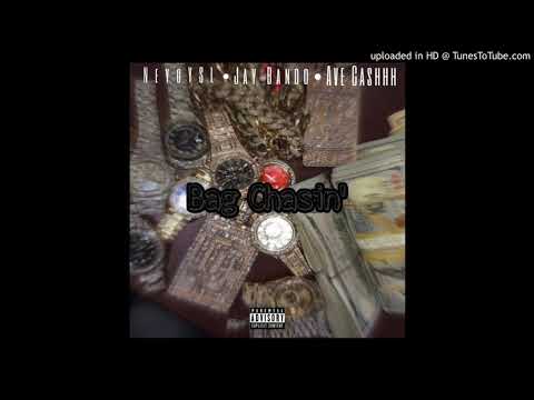 NeyoYSL - Bag Chasin’ Ft Jay Bando & Ave Cashh (Official Audio)