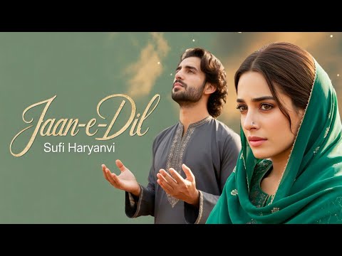 Jaan-E-Dil (جانِ دل) | Soulful Sad Romantic Sufi Haryanvi Song 2025 | Official Audio
