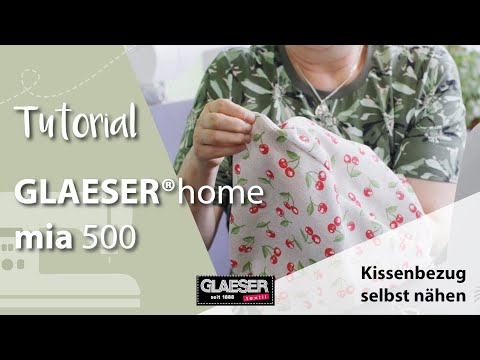 GLAESERtextil mia500 | Kissenbezug mit Hotelverschluss nähen - Schritt für Schritt Anleitung