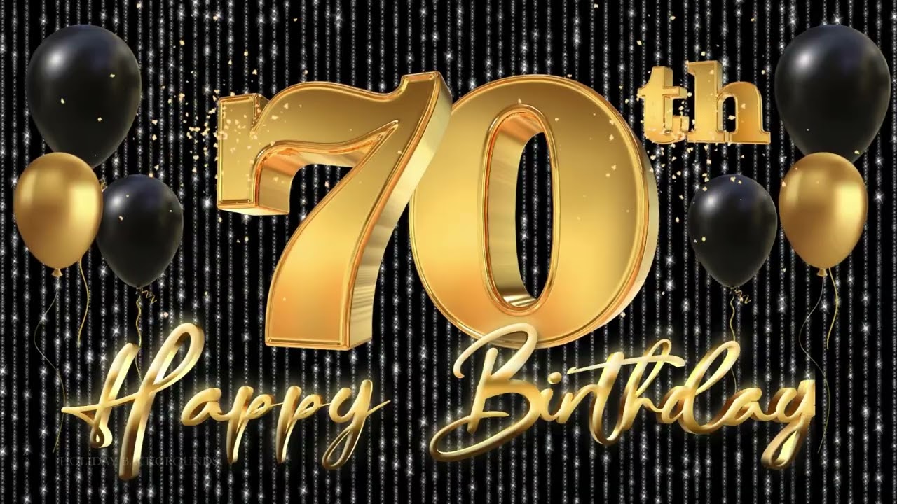 Happy 70th Birthday | Happy Birthday TV Background