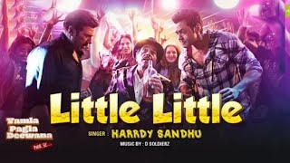 Little Little Video Song | Yamla Pagla Deewana | Harrdy Sandhu | Sunny Deol | Dharmendra, Bobby Deol