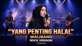 Download lagu YANG PENTING HALAL - Wali | ROCK MODERN COVER 🔥 Lagu Legendaris Jadi Lebih Powerful! 🤘🔥 mp3